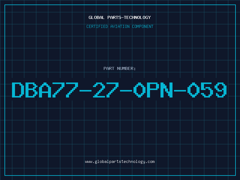 Aviation Part DBA77-27-0PN-059