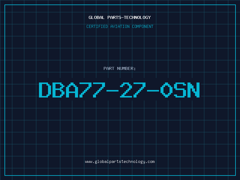 Aviation Part DBA77-27-0SN