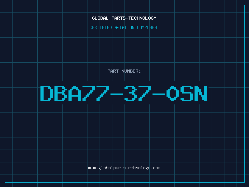 Aviation Part DBA77-37-0SN