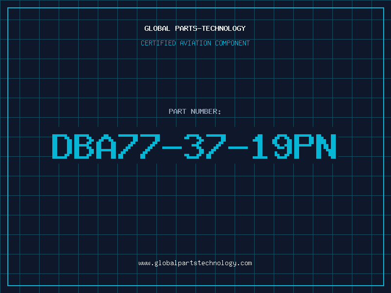 Aviation Part DBA77-37-19PN