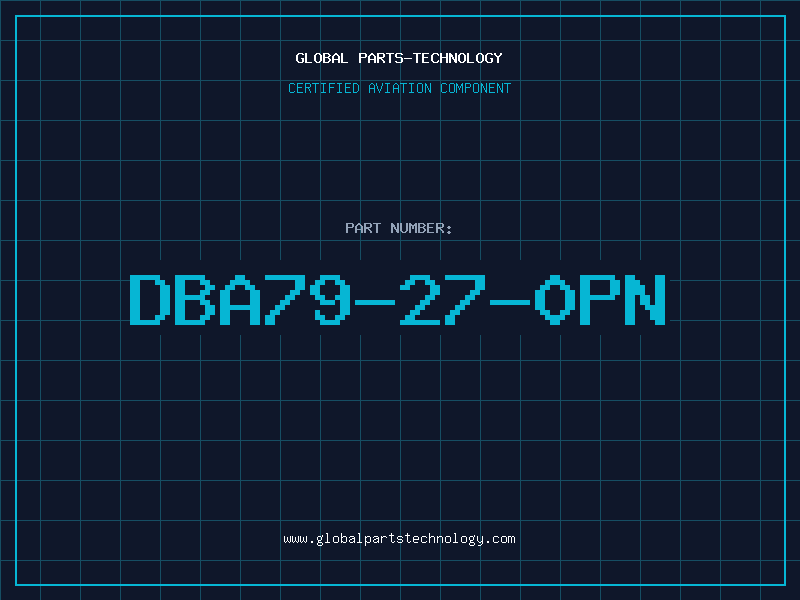 Aviation Part DBA79-27-0PN