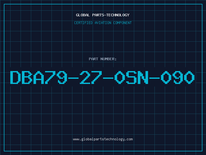 Aviation Part DBA79-27-0SN-090