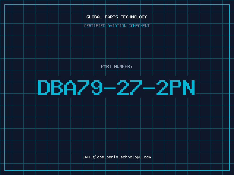 Aviation Part DBA79-27-2PN