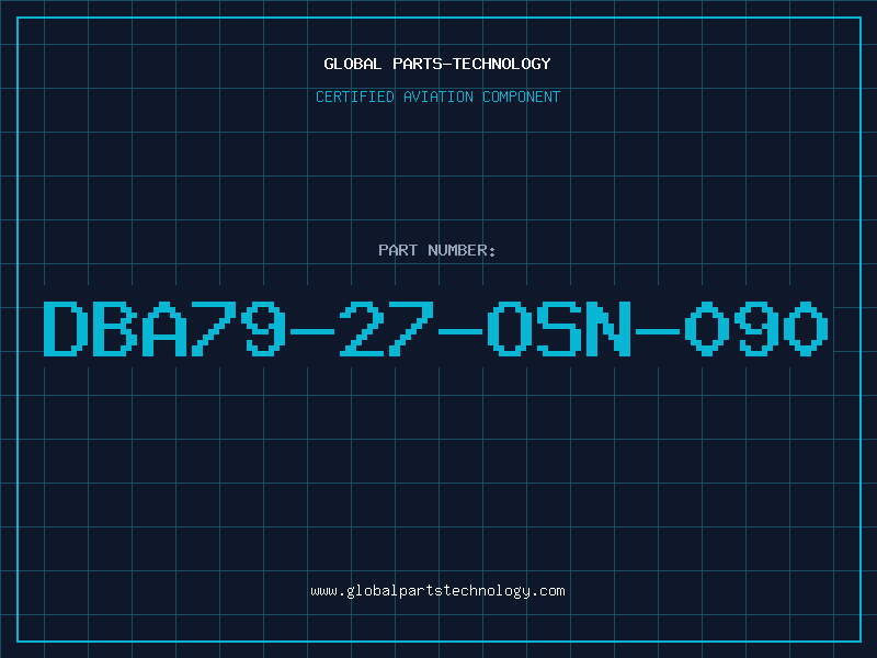 Aviation Part DBA79-27-OSN-090