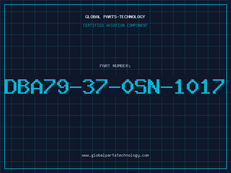 Aviation Part DBA79-37-0SN-1017