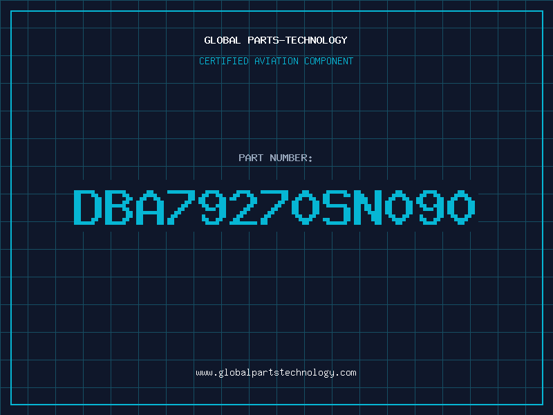 Aviation Part DBA79270SN090