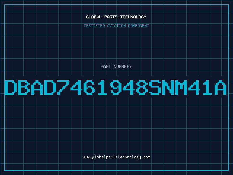 Aviation Part DBAD7461948SNM41A