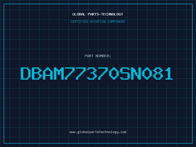 Aviation Part DBAM77370SN081