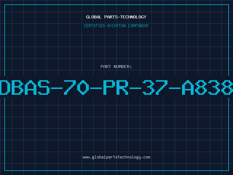 Aviation Part DBAS-70-PR-37-A838