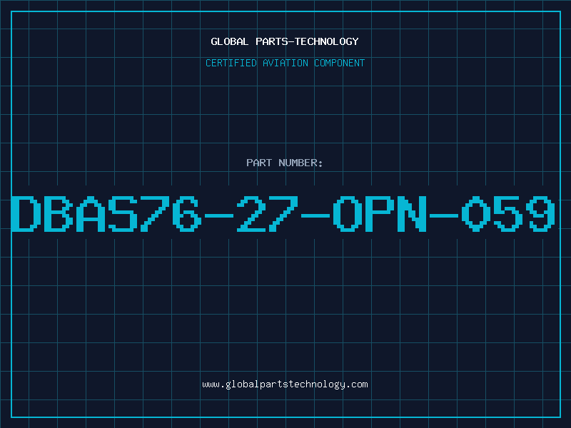 Aviation Part DBAS76-27-OPN-059