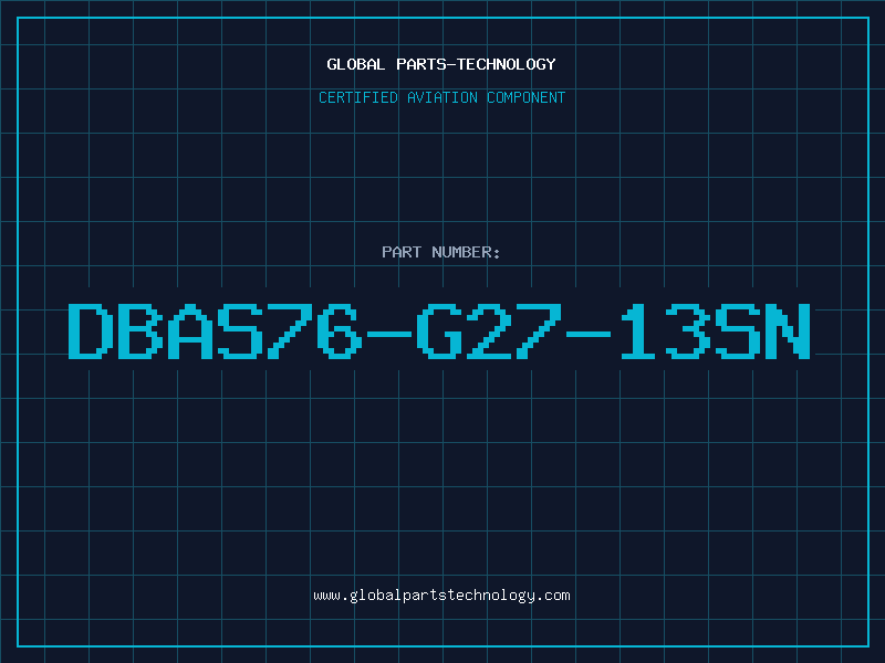 Aviation Part DBAS76-G27-13SN