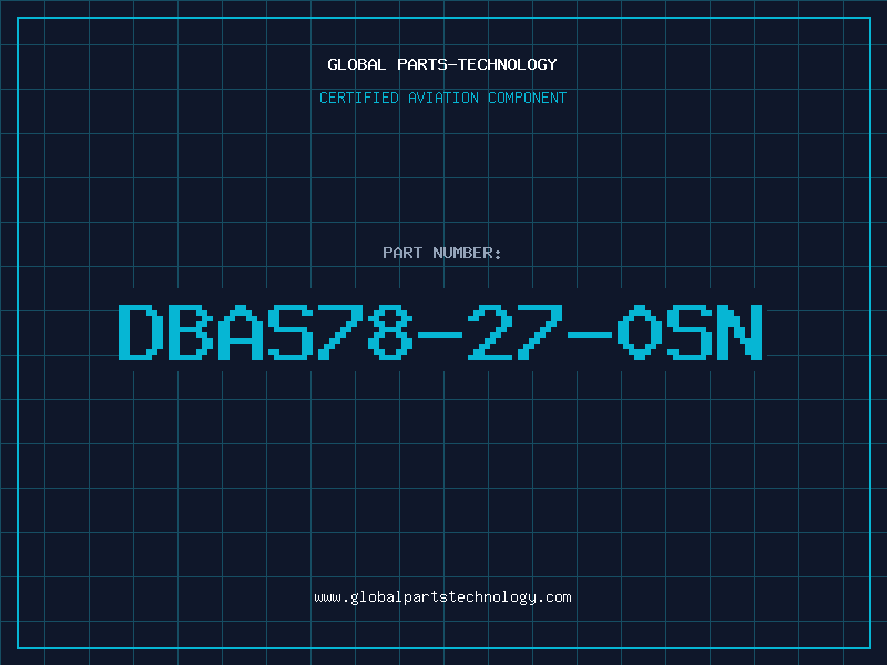 Aviation Part DBAS78-27-0SN
