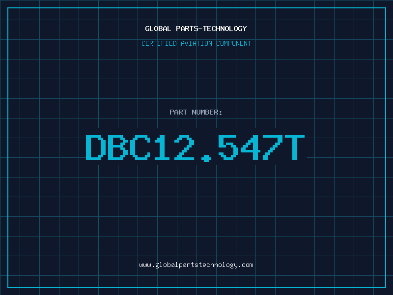 Aviation Part DBC12.547T