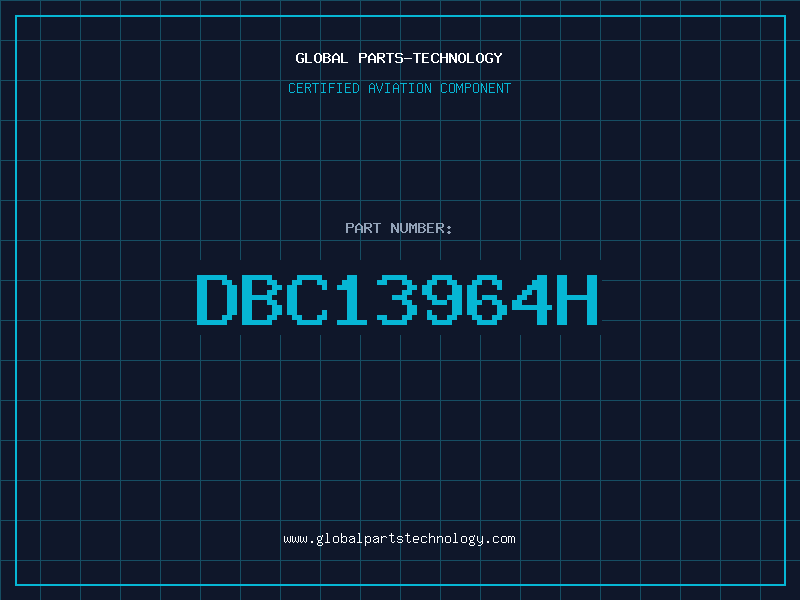 Aviation Part DBC13964H