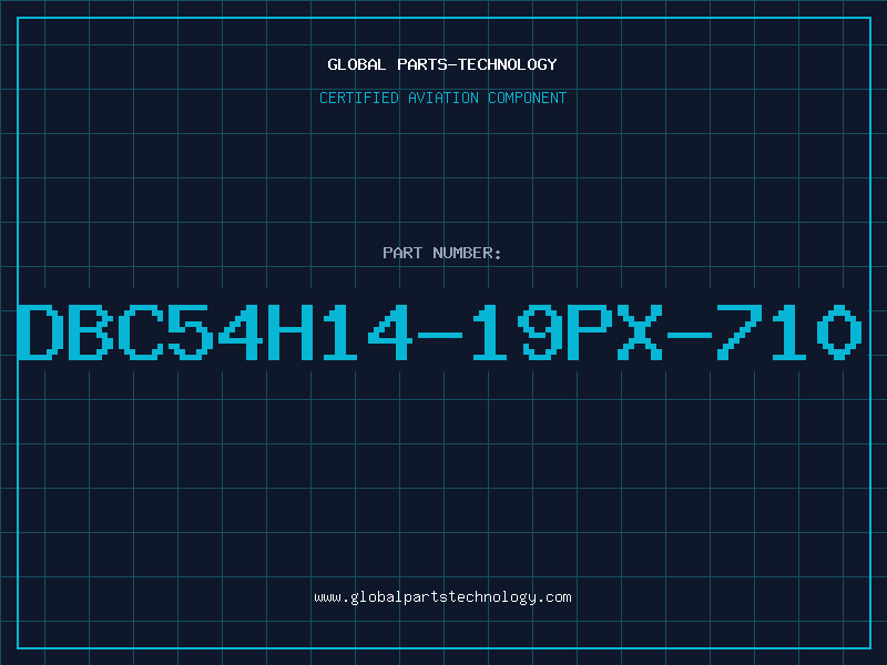 Aviation Part DBC54H14-19PX-710