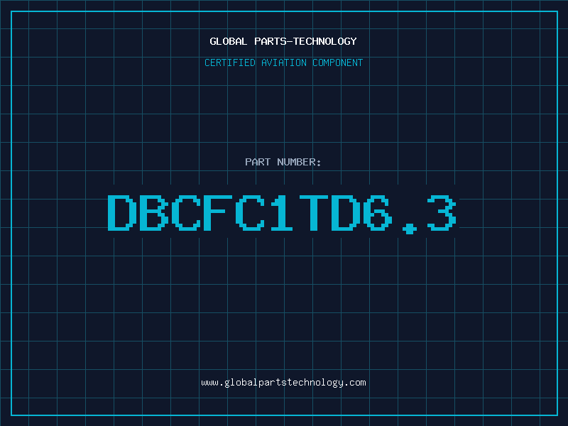 Aviation Part DBCFC1TD6.3