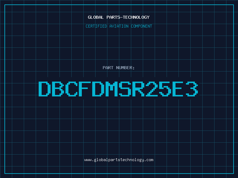 Aviation Part DBCFDMSR25E3