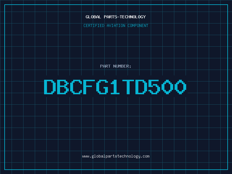 Aviation Part DBCFG1TD500