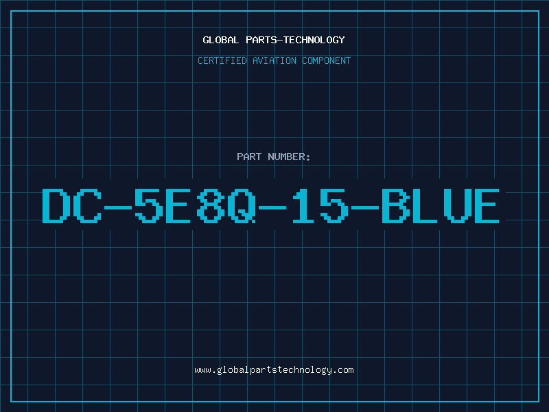 Aviation Part DC-5E8Q-15-BLUE