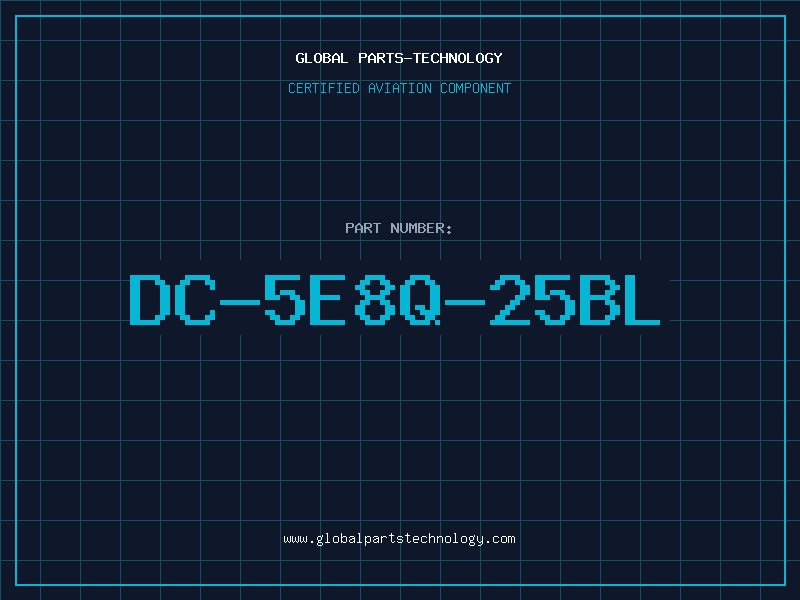 Aviation Part DC-5E8Q-25BL