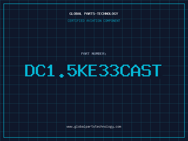 Aviation Part DC1.5KE33CAST