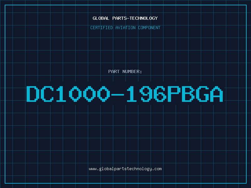Aviation Part DC1000-196PBGA