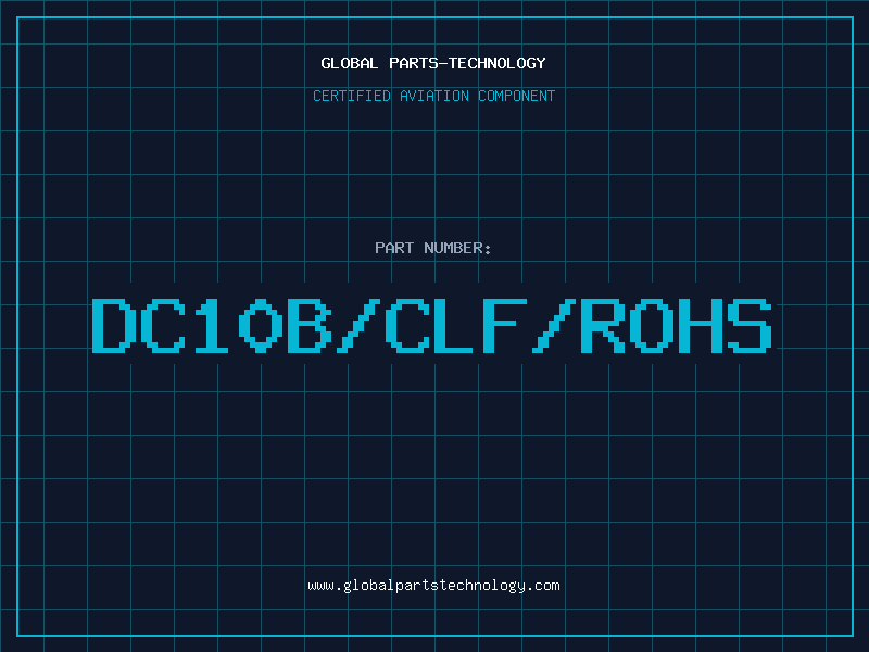 Aviation Part DC10B/CLF/ROHS