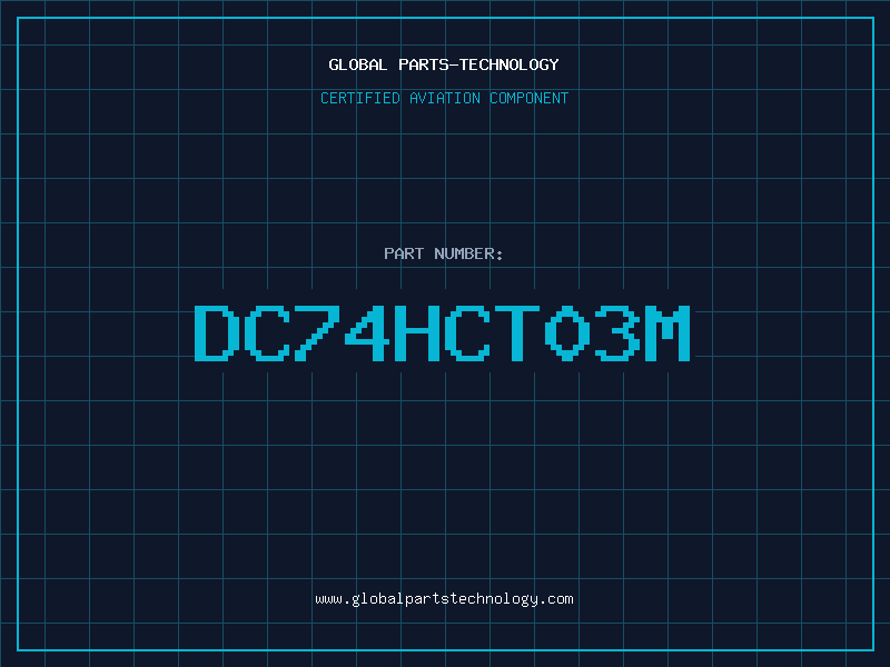 Aviation Part DC74HCT03M