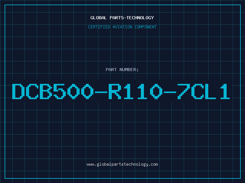 Aviation Part DCB500-R110-7CL1