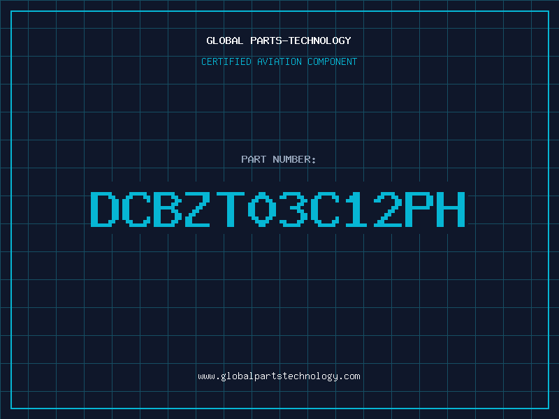 Aviation Part DCBZT03C12PH