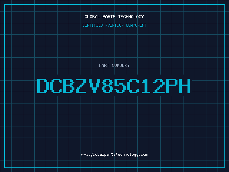 Aviation Part DCBZV85C12PH