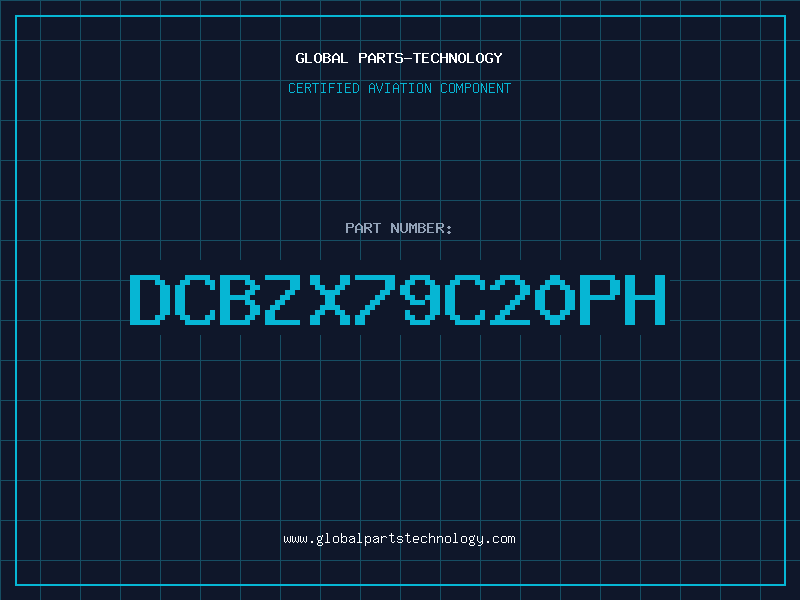 Aviation Part DCBZX79C20PH