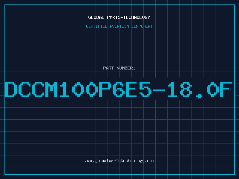 Aviation Part DCCM100P6E5-18.0F