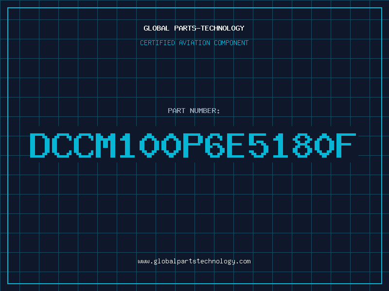 Aviation Part DCCM100P6E5180F