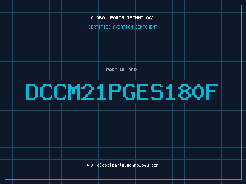 Aviation Part DCCM21PGES180F
