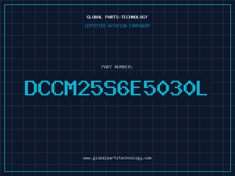 Aviation Part DCCM25S6E5030L
