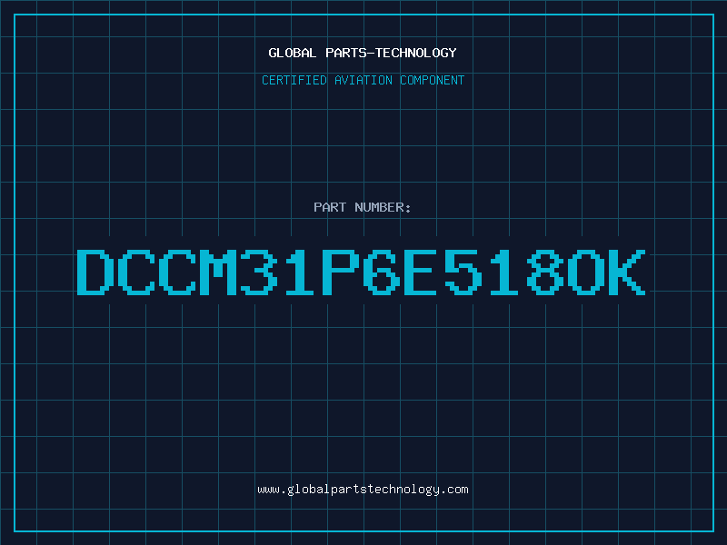 Aviation Part DCCM31P6E518OK