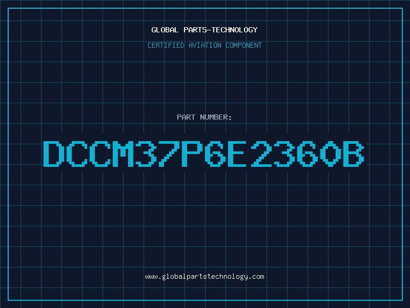 Aviation Part DCCM37P6E2360B