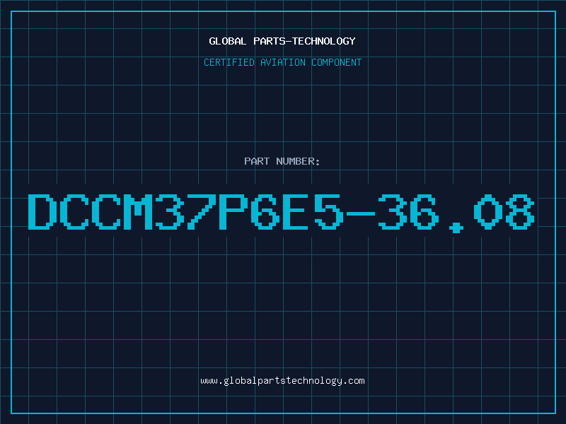 Aviation Part DCCM37P6E5-36.08