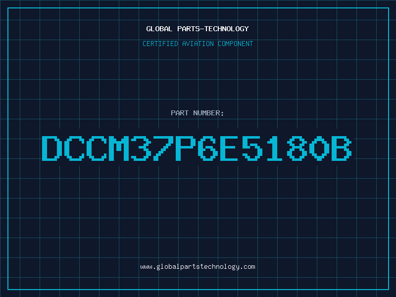 Aviation Part DCCM37P6E5180B