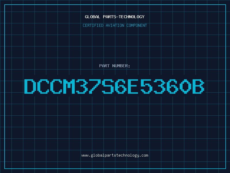 Aviation Part DCCM37S6E5360B