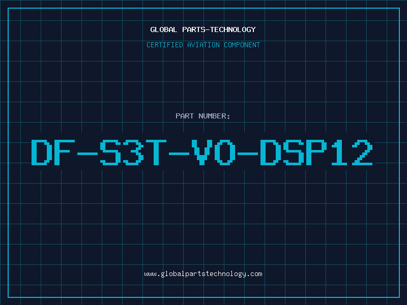 Aviation Part DF-S3T-VO-DSP12