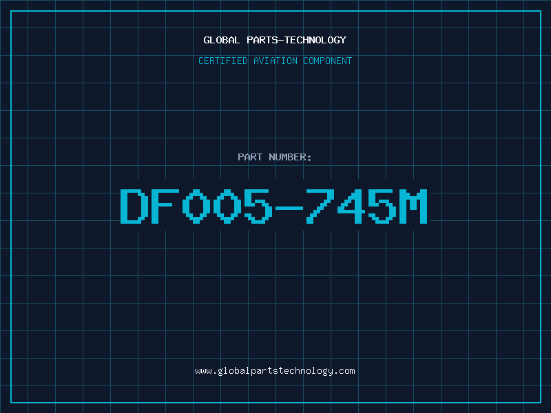 Aviation Part DF005-745M