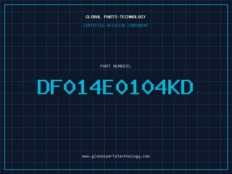 Aviation Part DF014E0104KD