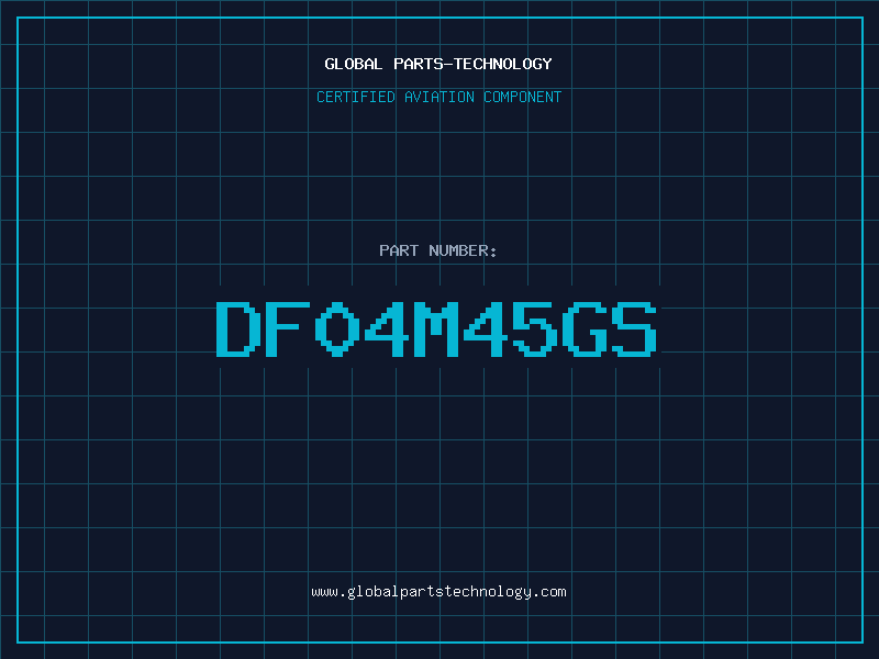 Aviation Part DF04M45GS