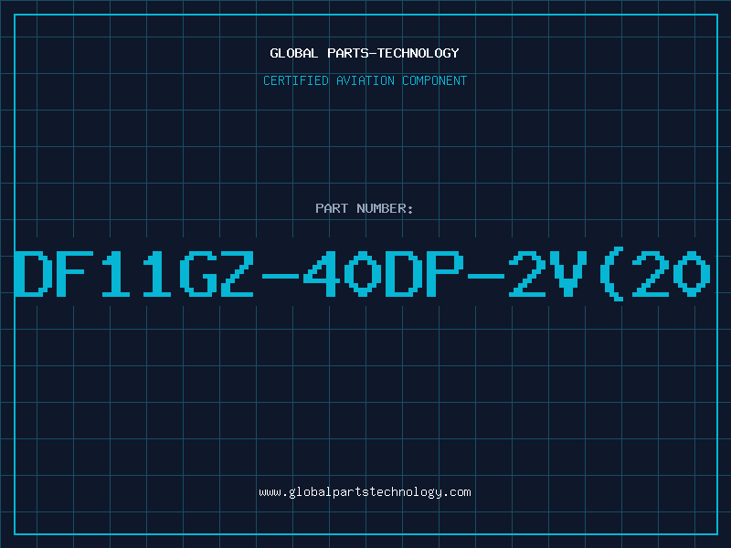 Aviation Part DF11GZ-40DP-2V(20