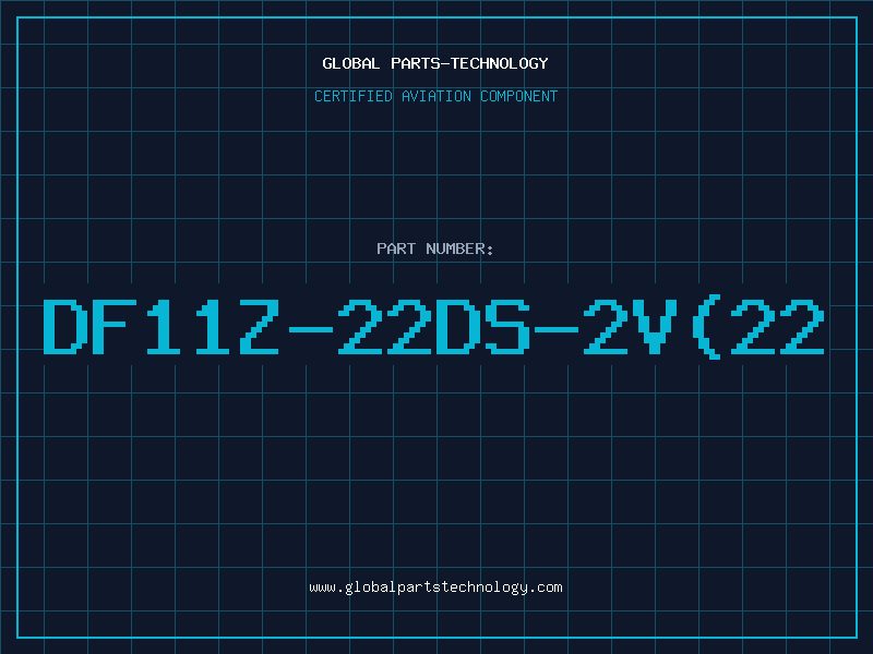 Aviation Part DF11Z-22DS-2V(22