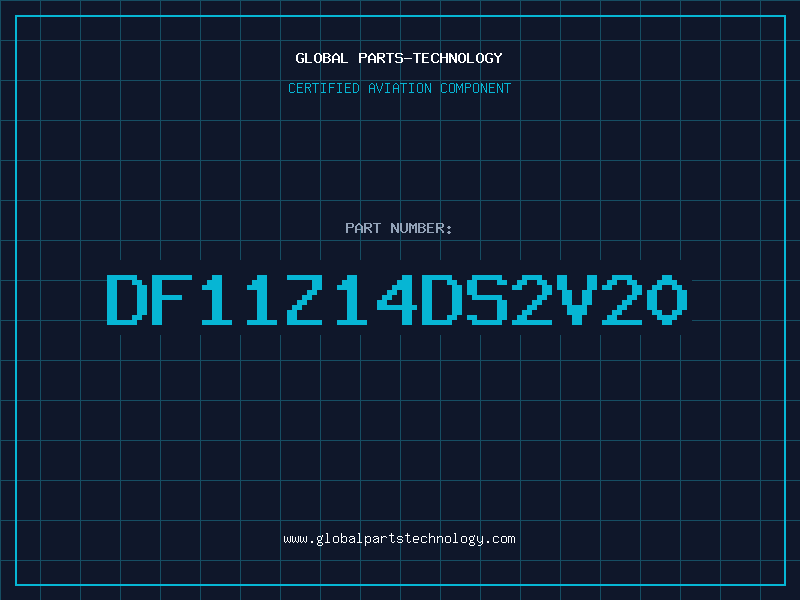 Aviation Part DF11Z14DS2V20