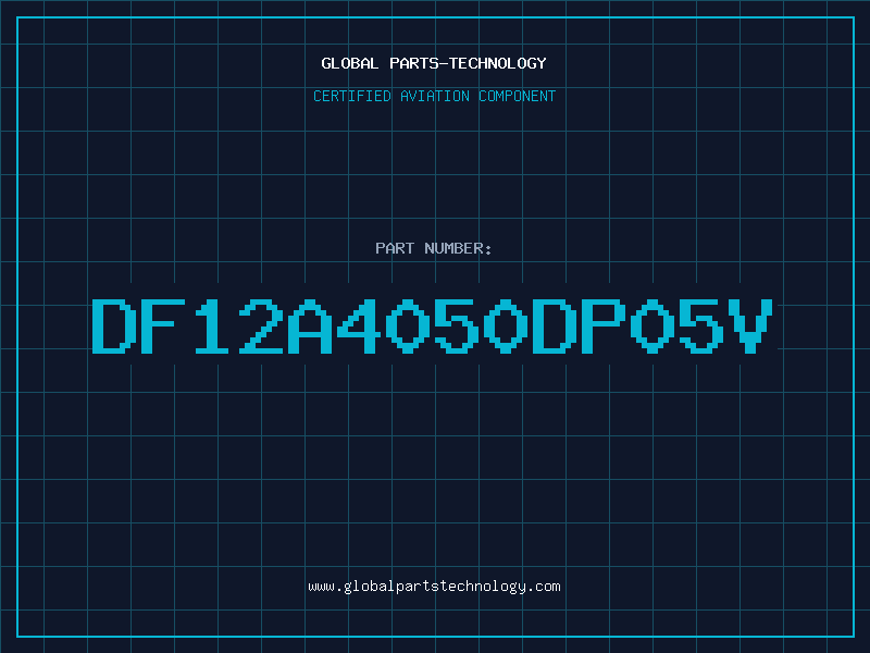 Aviation Part DF12A4050DP05V