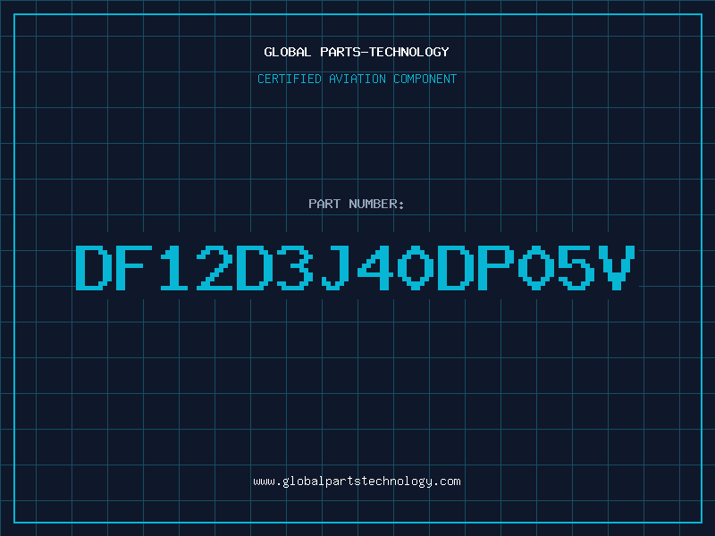 Aviation Part DF12D3J40DP05V